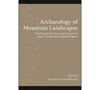 Arnau Garcia-Molsosa Archaeology of Mountain Landscapes (Tascabile)