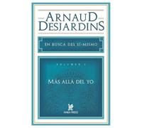 Arnaud Desjardins Más allá del yo (Tascabile) En Busca del Sí-Mismo