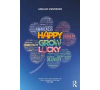 Happy Grow Lucky: Build a Thriving Career and Find Happiness at Work. For Life.