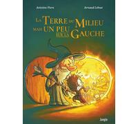 Arnaud Lehue Antoine La Terre du Milieu mais un peu sur la gauche - (Tascabile)