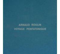 Arnaud Roulin - Voyage Pentatonique