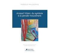 Arnaud Villani, du symbole à la pensée-mouvement