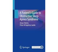Arnav Shetty Peter M Bapt A Patient’s Guide to Obstructive Sleep Apn (Tascabile)