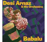 Arnaz,Desi & Orches - Babalu (We Love Desi)