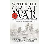 Arndt Weinrich Writing the Great War (Copertina rigida)