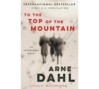 Arne Dahl To the Top of the Mountain (Tascabile) Intercrime