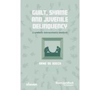 Arne De Boeck Guilt, Shame and Juvenile Delinquency (Tascabile)