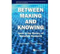Arne Hessenbruc Between Making And Knowing: Tools In The Hist (Copertina rigida)