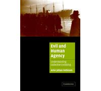 Arne Johan Vetlesen Evil and Human Agency (Tascabile)