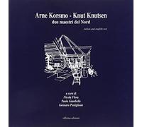 Arne Korsmo-Knut Knuisen. Due maestri del nord