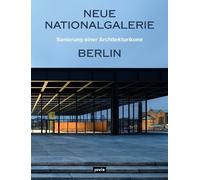 Arne Maibohm Neue Nationalgalerie Berlin: Sanierung einer Architektu (Tascabile)