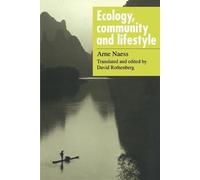 Arne Naess Ecology, Community and Lifestyle (Tascabile)