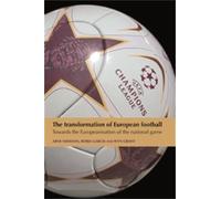 Arne Niemann The Transformation of European Football (Copertina rigida)