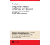 Arne Peters Linguistic Change in Galway City English (Copertina rigida)