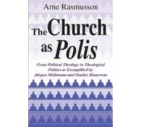 Arne Rasmusson The Church As Polis (Tascabile)