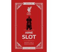 Arne Slot - Notes on a Season - Liverpool FC
