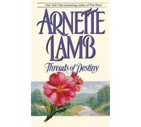 Arnette Lamb Threads of Destiny (Tascabile)