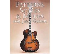 Arnie Berle Patterns, Scales and Modes for Jazz Guitar (Tascabile)