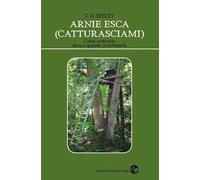 Arnie esca (Catturasciami). Come costruirle, dove e quando posizionarle