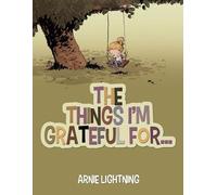 Arnie Lightning The Things I'M Grateful for... (Tascabile) Happy Kid Books