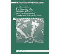 Arnim Goldbach Entscheidungslehre - Methoden und Techniken: öffentl (Tascabile)