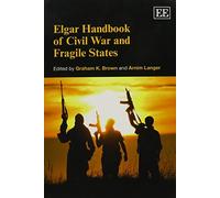 Arnim Langer Elgar Handbook of Civil War and Fragile States (Tascabile)