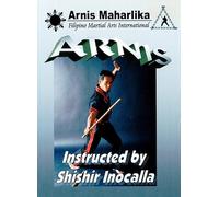 Arnis Maharlika Filipino Martial Arts - Shishir Inocalla