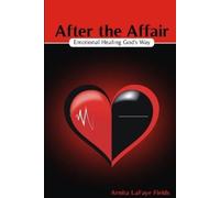 Arnita L Fields After the Affair (Tascabile)