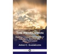 Arno C Gaebelein Revelation (Copertina rigida)