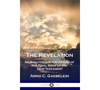 Arno C Gaebelein The Revelation (Tascabile)