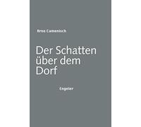 Arno Camenisch Der Schatten über dem Dorf (Copertina rigida)