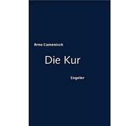 Arno Camenisch Die Kur (Copertina rigida)