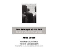 Arno Gruen The Betrayal of the Self (Tascabile)