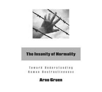Arno, Gruen The Insanity of Normality (Tascabile)