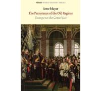 Arno Mayer The Persistence of the Old Regime (Copertina rigida)