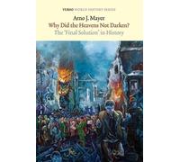 Arno Mayer Why Did the Heavens Not Darken? (Tascabile) Verso World History
