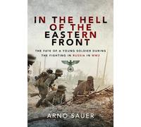 Arno Sauer In the Hell of the Eastern Front (Copertina rigida)