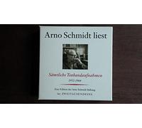 Arno Schmidt - Arno Schmidt - Arno Schmidt liest sämtliche Tonbandaufnahmen 1952 - 1964