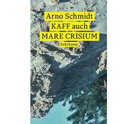 Arno Schmidt Jan Philipp KAFF auch Mare Crisium: Roman (suhrkamp tas (Tascabile)