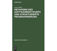 Arno Schulz Methoden Des Softwareentwurfs Und Strukturierte P (Copertina rigida)