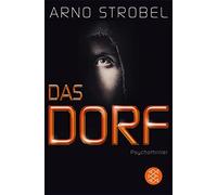 Arno Strobel Das Dorf: Psychothriller (Tascabile)