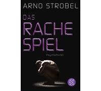 Arno Strobel Das Rachespiel: Psychothriller (Tascabile)