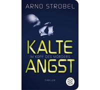 Arno Strobel Im Kopf des Mörders - Kalte Angst: Thriller (Copertina rigida)