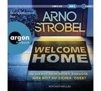 Welcome Home - Du liebst dein neues Zuhause. Hier bist du sicher. Oder?: Nervenkitzel pur von Nr.1-Bestsellerautor Arno Strobel