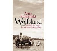 Arno Surminski Wolfsland oder Geschichten aus dem alten Ostpr (Copertina rigida)