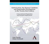 Arno Tausch Alm Globalization, the Human Condition and Sustainable D (Tascabile)
