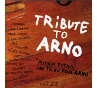Arno - Tribute to Arno: Putain Putain Une Tribu Pro Arno