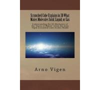 Arno Vigen Scrunched Cube Explains in 3D What Makes Molecules Solid, (Tascabile)