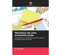 Arnob Das Mecânica de uma economia justa (Tascabile)