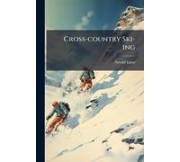 Arnold 1888-1974 Lunn Cross-country Ski-ing (Tascabile)